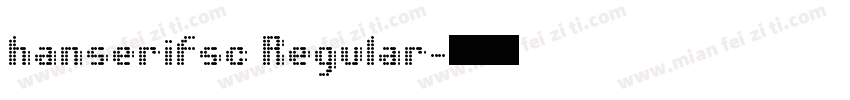 hanserifsc Regular字体转换